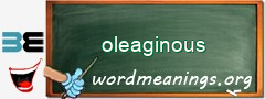 WordMeaning blackboard for oleaginous